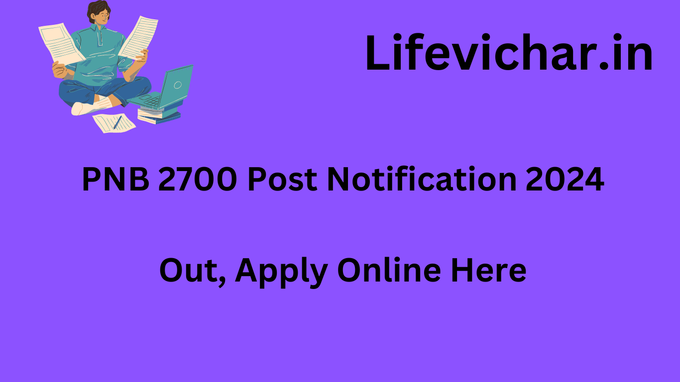 PNB 2700 Post Notification 2024 Out, Apply Online Here