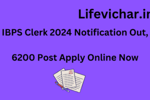 IBPS Clerk 2024 Notification Out, 6200 Post Apply Online Now